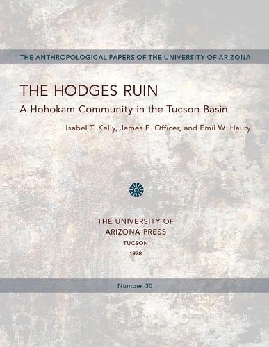 The Hodges Ruin: A Hohokam Community in the Tucson Basin