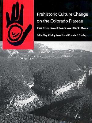 Prehistoric Culture Change on the Colorado Plateau: Ten Thousand Years on Black Mesa