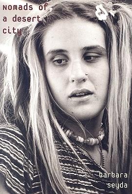 Nomads of a Desert City: Personal Stories from Citizens of the Street