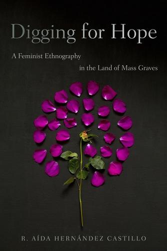 Digging for Hope: A Feminist Ethnography in the Land of Mass Graves