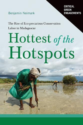 Hottest of the Hotspots: The Rise of Eco-precarious Conservation Labor in Madagascar
