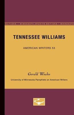 Tennessee Williams - American Writers 53: University of Minnesota Pamphlets on American Writers