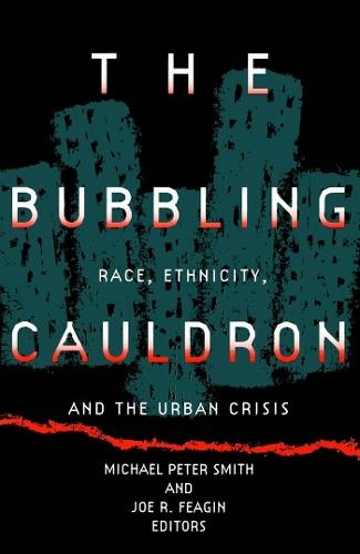 Bubbling Cauldron: Race, Ethnicity, and the Urban Crisis