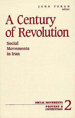 A Century of Revolution: Social Movements in Iran