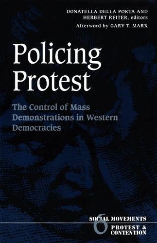 Policing Protest: The Control of Mass Demonstrations in Western Democracies