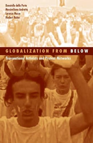 Globalization from Below: Transnational Activists and Protest Networks