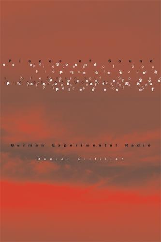 Pieces of Sound: German Experimental Radio