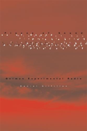 Pieces of Sound: German Experimental Radio
