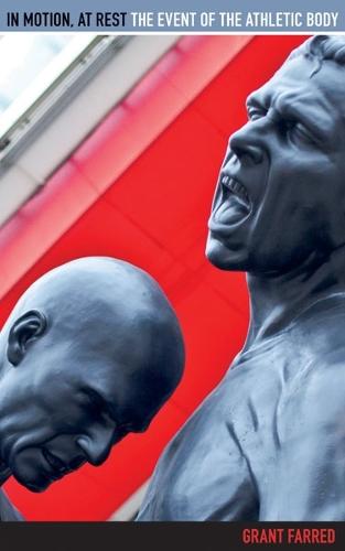 In Motion, at Rest: The Event of the Athletic Body