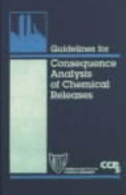 Guidelines for Consequence Analysis of Chemical Releases +CD
