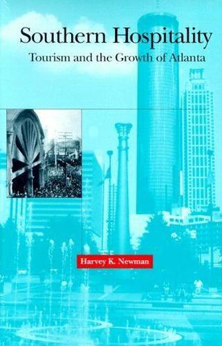 Southern Hospitality: Tourism and the Growth of Atlanta