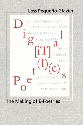 Digital Poetics: The Making of E-poetries