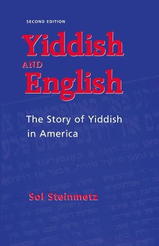 Yiddish and English: The Story of Yiddish in America