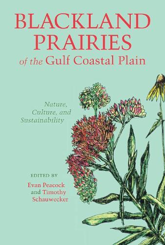 Blackland Prairies of the Gulf Coastal Plain: Nature, Culture and Sustainability