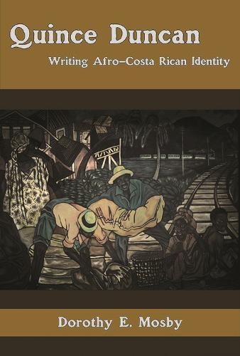 Quince Duncan: Writing Afro-Costa Rican and Caribbean Identity