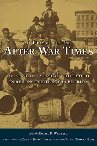 T. Thomas Fortune's ""After War Times"": An African American Childhood in Reconstruction-Era Florida
