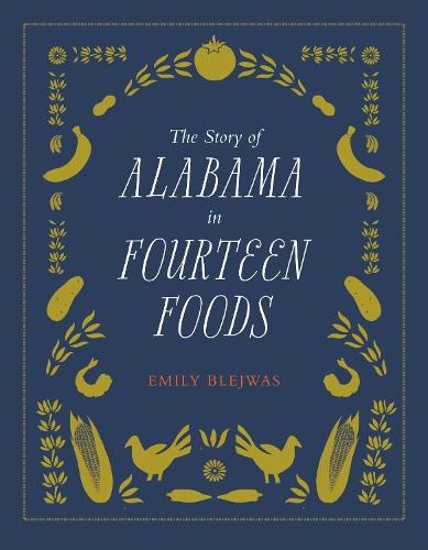 The Story of Alabama in Fourteen Foods