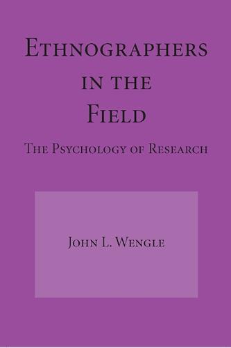 Ethnographers in the Field: The Psychology of Research