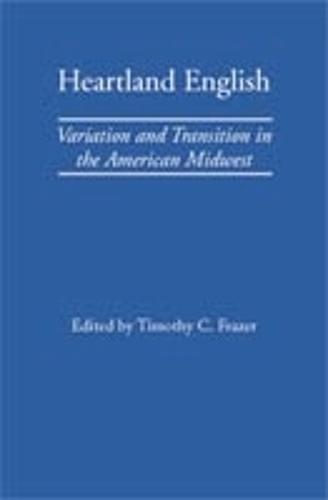 Heartland English: Variation and Transition in the American Midwest