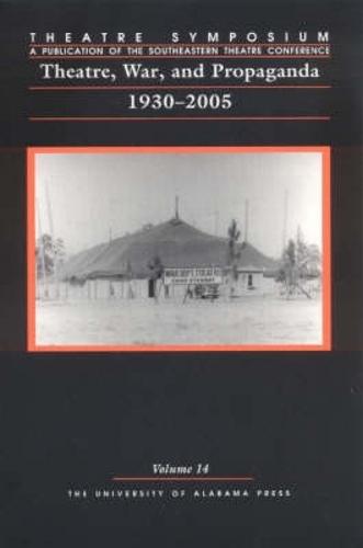 Theatre, War, and Propaganda: 1930-2005