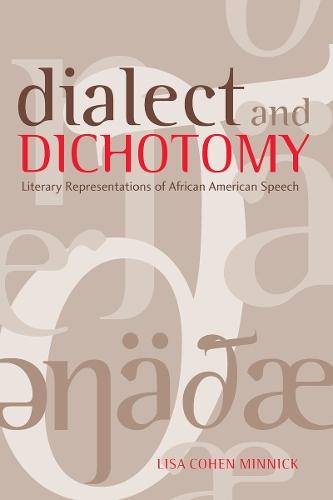 Dialect and Dichotomy: Literary Representations of African American Speech