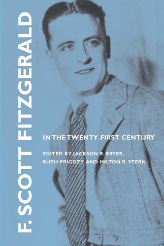 F. Scott Fitzgerald in the Twenty-first Century