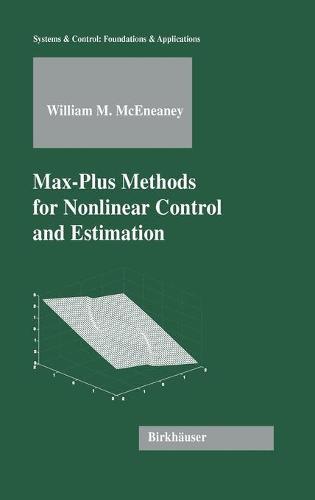 Max-Plus Methods for Nonlinear Control and Estimation
