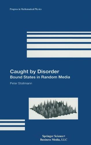 Caught by Disorder: A Course on Bound States in Random Media