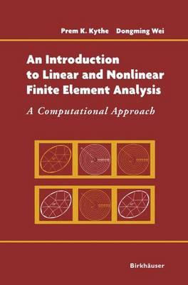 An Introduction to Linear and Nonlinear Finite Element Analysis: A Computational Approach