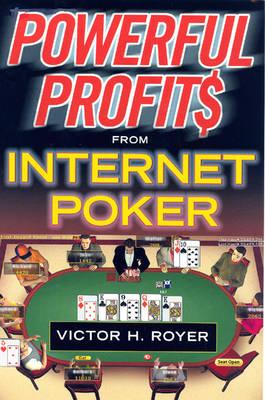 Powerful Profits from Internet Poker