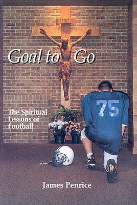 Goal to Go: The Spiritual Lessons of Football
