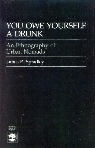 You Owe Yourself a Drunk: Ethnography of Urban Nomads
