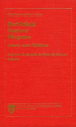 Battlefield Nuclear Weapons, Issues and Options: CSIA Occasional Paper No. 5<I