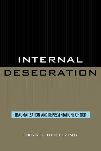 Internal Desecration: Traumatization and Representations of God