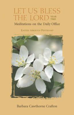 Let Us Bless the Lord: Meditations on the Daily Office