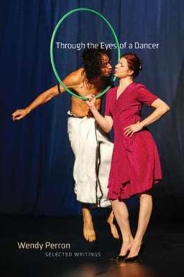 Through the Eyes of a Dancer: Selected Writings