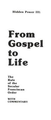 From Gospel to Life: The Rule of the Secular Franciscan Order with Commentary