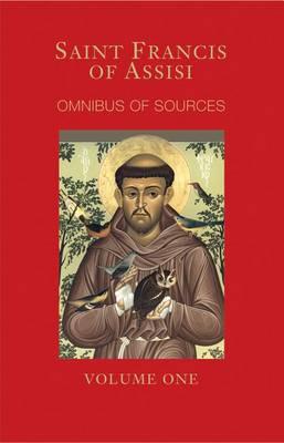 St. Francis of Assisi: Writings and Early Biographies : English Omnibus of the Sources for the Life of St. Francis