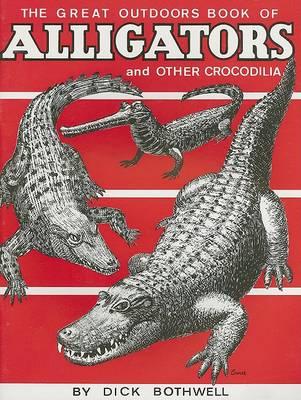 Great Outdoors Book of Alligators & Other Crocodilia