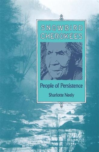 Snowbird Cherokees: People of Persistence