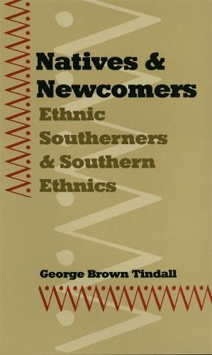 Natives and Newcomers: Ethnic Southerners and Southern Ethnics
