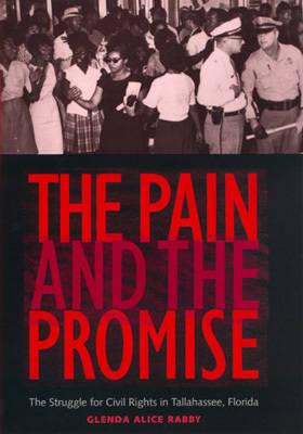 The Pain and the Promise: The Struggle for Civil Rights in Tallahassee, Florida