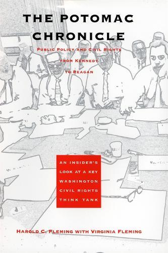 The Potomac Chronicle: Public Policy and Civil Rights from Kennedy to Reagan