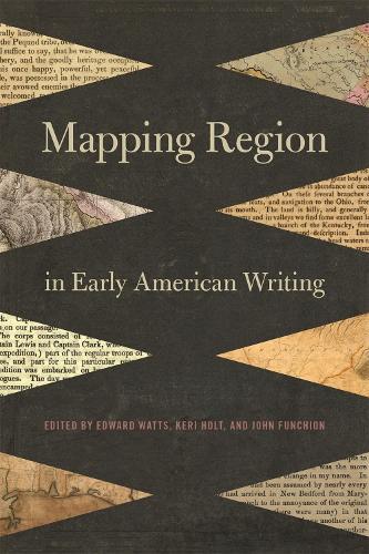 Mapping Region in Early American Writing