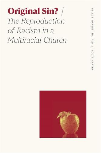 Original Sin?: The Reproduction of Racism in a Multiracial Church