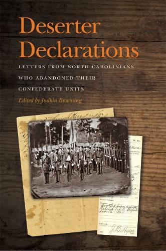 Deserter Declarations: Letters from North Carolinians Who Abandoned Their Confederate Units