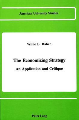 The Economizing Strategy: An Application and Critique