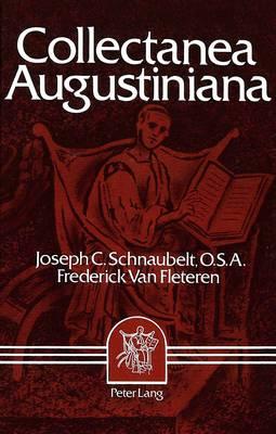 Collectanea Augustiniana: Augustine: Second Founder of the Faith