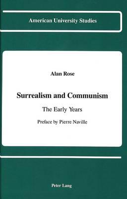 Surrealism and Communism: The Early Years: Preface by Pierre Naville
