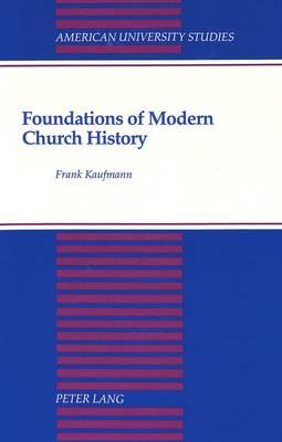 Foundations of Modern Church History: A Comparative Structural Analysis of Writings from August Neander and Ferdinand Christian Baur